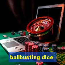 ballbusting dice